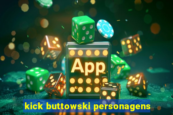 kick buttowski personagens